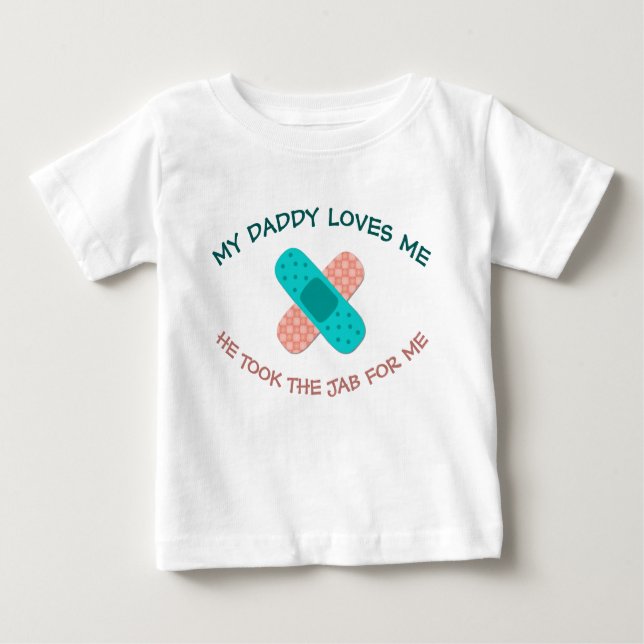Pappa Kärlek mig Han tog Jab Pro-vaccinationen T Shirt (Framsida)