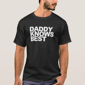 Pappa Knows Best T Shirt