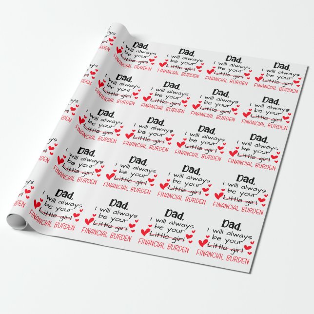 Pappa kommer jag alltid att vara din lilla flicka. presentpapper (Utrullad)