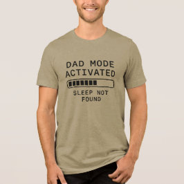 Pappa-läge Aktiverat Sömn Ej Funnen T Shirt