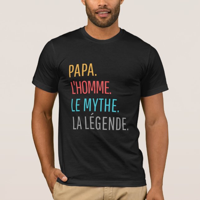 Pappa l'Homme le Mythe La Légende T-Shirt (Framsida)