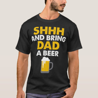 Pappa Life Shhh tar med Pappa en Beer Funny Alkoho T Shirt