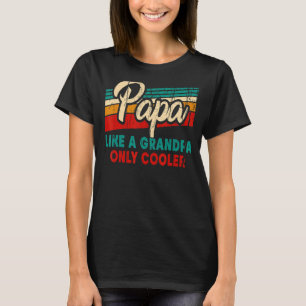 PAPPA liknar en farfar som bara kylare pappa Defin T Shirt