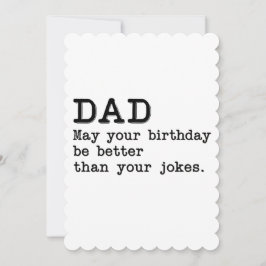 Pappa, må din födelsedag vara bättre än dina skämt inbjudningar