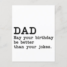 Pappa Må Din Födelsedag Vara Bättre Än Dina Skämt Vykort