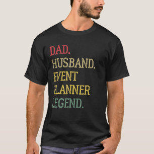 Pappa Make Eventplanerare Legend Eventplanerare Pa T Shirt