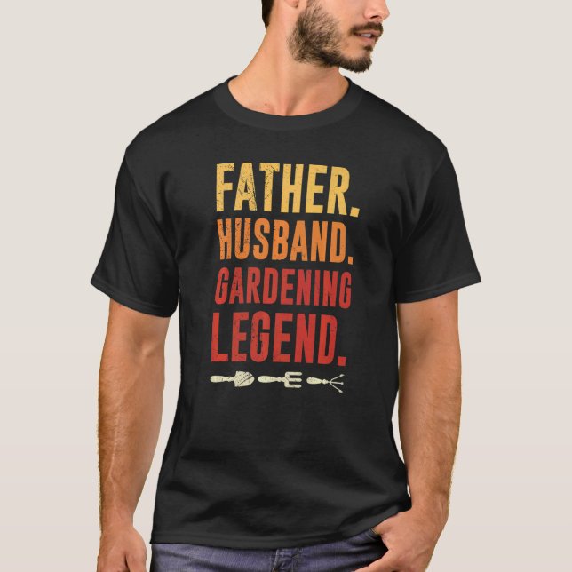 Pappa Make Gardare Legend Trädgårdsskötsel T Shirt (Framsida)