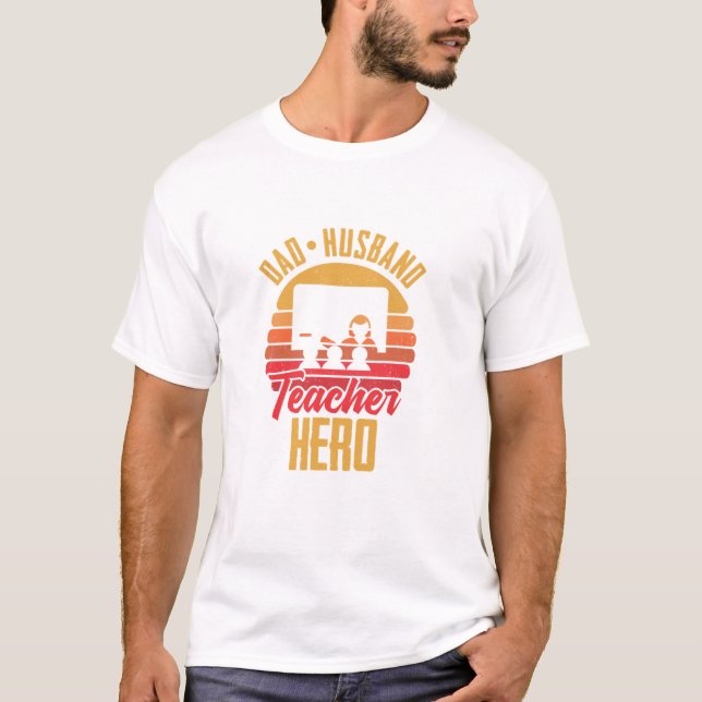 Pappa Make Lärare Hero College High School Teach T Shirt (Framsida)