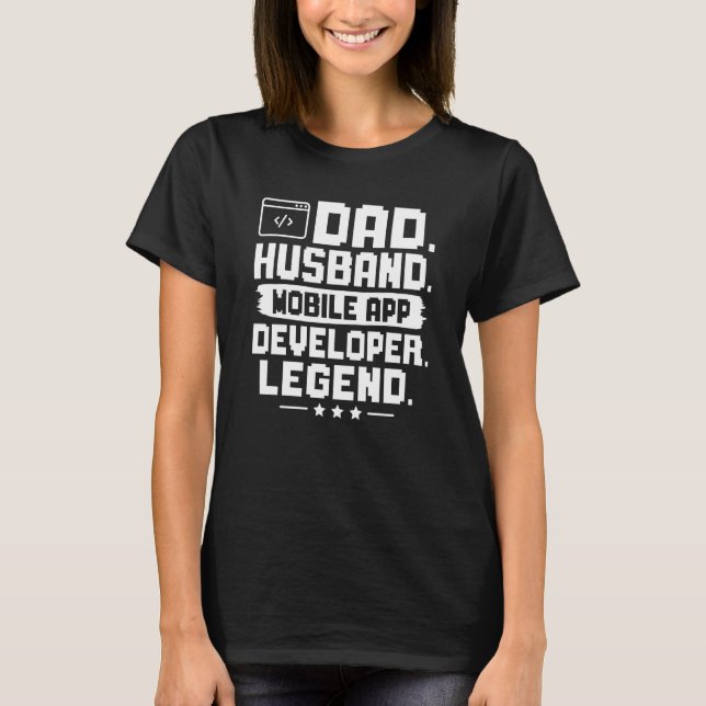 Pappa Make Mobile App Developer Legend T Shirt (Framsida)