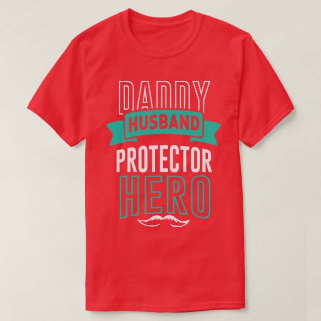 Pappa Make Protector Hero Pappa Älskare T Shirt (Design framsida)