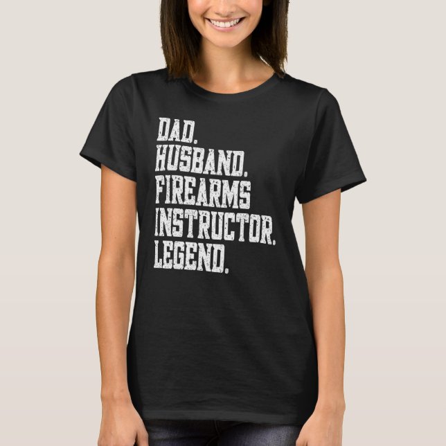 Pappa Make-skjutvapeninstruktör Legend T Shirt (Framsida)