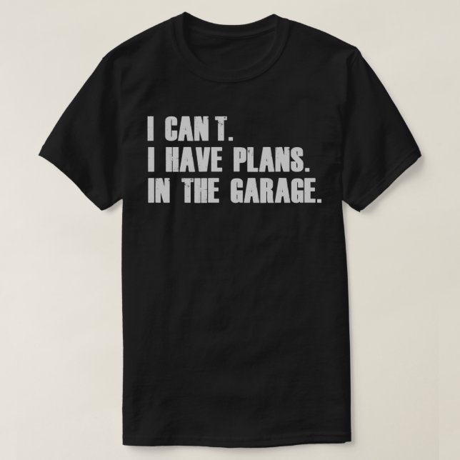Pappa Mamma I Cant I har planer i garagemekanismen T Shirt (Design framsida)