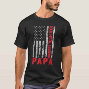 Pappa Man Myth Legend American flagga Fars dag Pap T Shirt