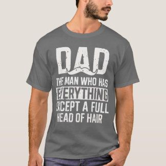 Pappa Man som har allt utom en full hårdott på T Shirt