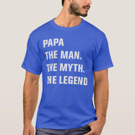 Pappa manen. Mythen. Legenden T Shirt