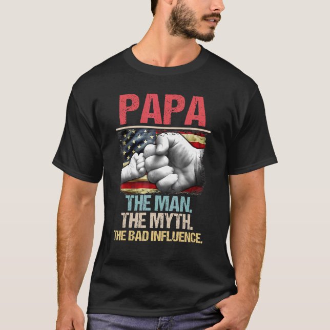Pappa, mannen, myten, det dåliga inflytandet från  t shirt (Framsida)