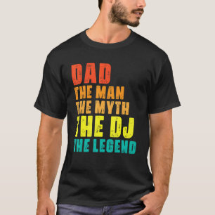 Pappa, mannen, myten, dj, Coolan i legend T Shirt