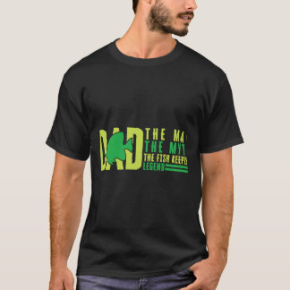 Pappa, mannen, myten, fisken som håller kvar vatte t shirt