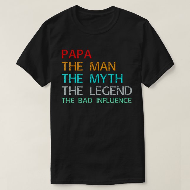 pappa, mannen, myten, legenden om det dåliga infly t shirt (Design framsida)