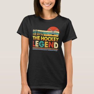 Pappa Mannen Myth Hockey Legend Far dag Lycklig T Shirt