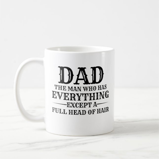 Pappa mannen som har allt utom en full hårdott  kaffemugg (Vänster)
