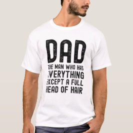 Pappa mannen som har allt utom en full hårdottring t shirt