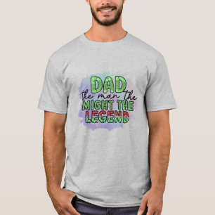 Pappa, mannen, styrkan, legenden t shirt