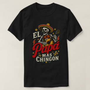 Pappa Mest Chingon Mariachi Skelett Mexikansk Papp T Shirt