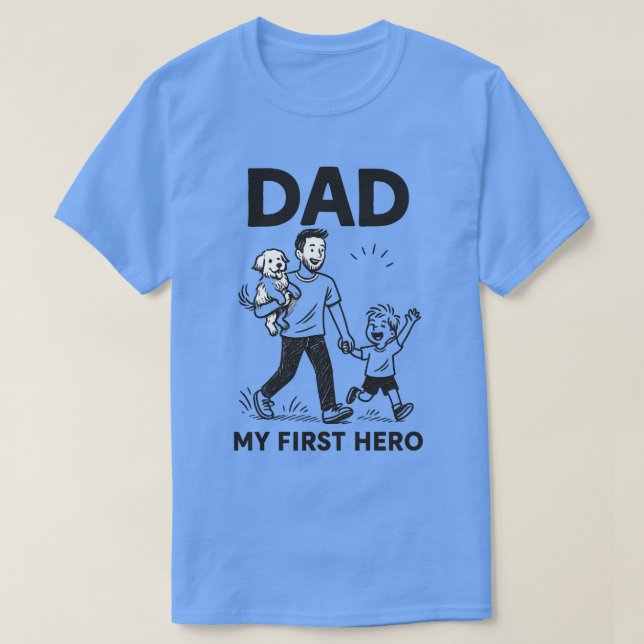 "Pappa - Min första hjälte, min första artist T Shirt (Design framsida)