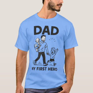 "Pappa - Min första hjälte, min första artist T Shirt