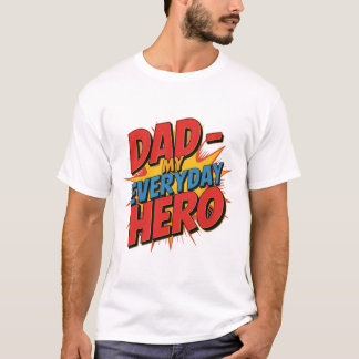 Pappa – Min vardags hjälte T-shirt | Stolt pappa-c