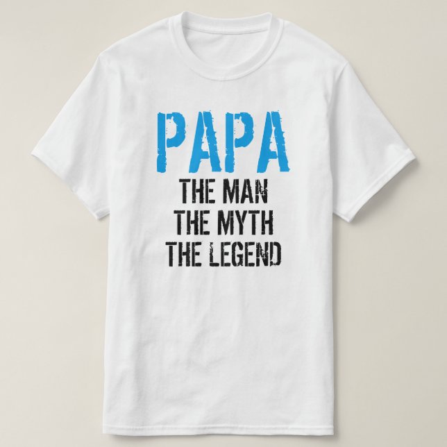 PAPPA, MMAN, MYTH, LEGEND T SHIRT (Design framsida)