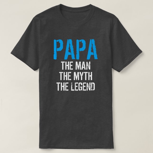 PAPPA, MMAN, MYTH, LEGEND T SHIRT (Design framsida)