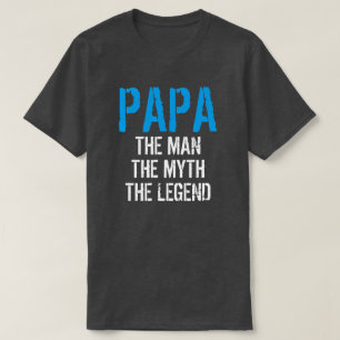 PAPPA, MMAN, MYTH, LEGEND T SHIRT