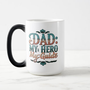 Pappa: My Hero, My Guide - 15 oz Morphing Mugg
