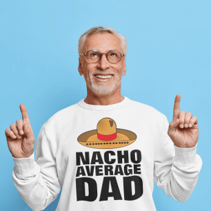 PAPPA NACHO GENOMSNITTLIG PAPPA Fars dag T-SHIRTS Lång Ärmad Tröja
