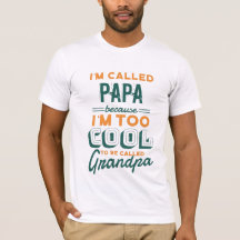 PAPPA NOT GRANDPA TEE - FÖR COOLA Grandfather POPS