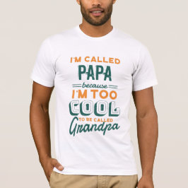 PAPPA NOT GRANDPA TEE - FÖR COOLA Grandfather POPS