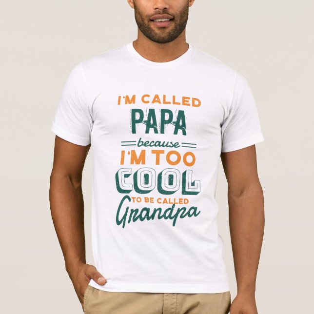 PAPPA NOT GRANDPA TEE - FÖR COOLA Grandfather POPS (Framsida)