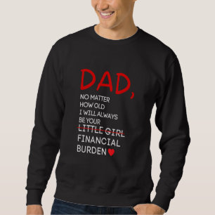 Pappa oavsett hur gammal alltid vara din ekonomisk lång ärmad tröja