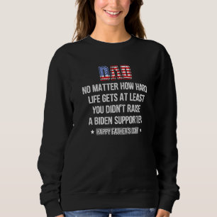Pappa oavsett hur tufft livet blir åtminstone glad t shirt