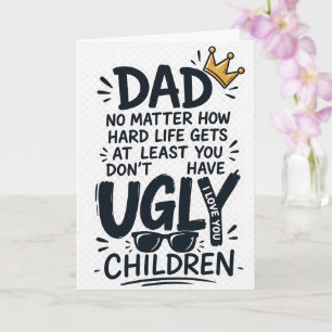 Pappa oavsett hur tufft livet blir har du åtminsto kort