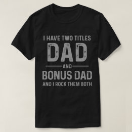 Pappa och Bonus Pappa-I sten båda Fars dag T Shirt