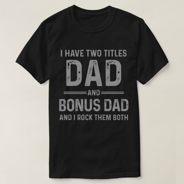 Pappa och Bonus Pappa-I sten båda Fars dag T Shirt (Design framsida)