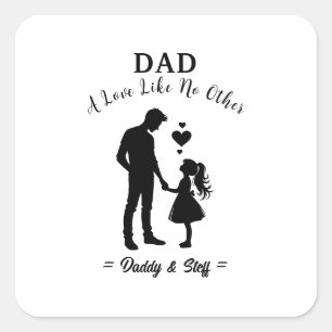 Pappa och dotter - Kärlek som inget annat Fyrkantigt Klistermärke