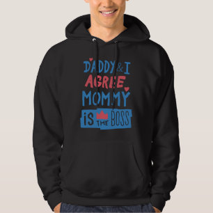 Pappa och jag håller med om att Mamma är chef Hoodie