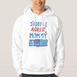 Pappa och jag håller med om att Mamma är chef Hoodie