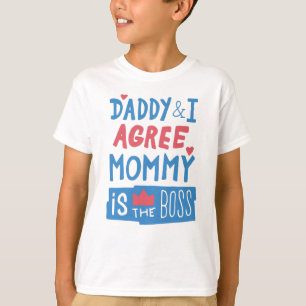 Pappa och jag håller med om att Mamma är chef T Shirt