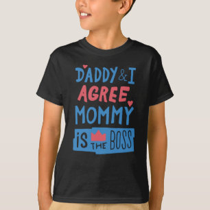 Pappa och jag håller med om att Mamma är chef T Shirt