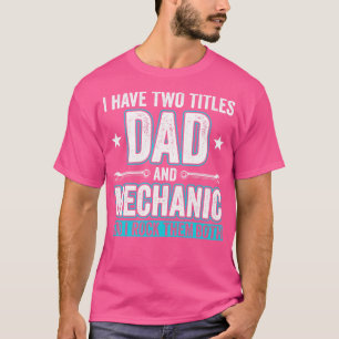 Pappa och Mechanic Funny Garage Fixing s Far 2 T Shirt